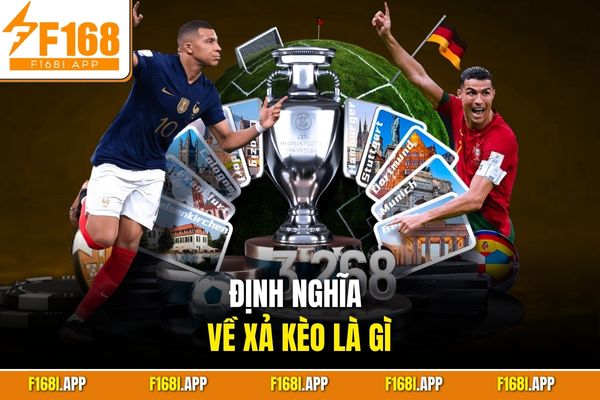 Định nghĩa về xả kèo là gì